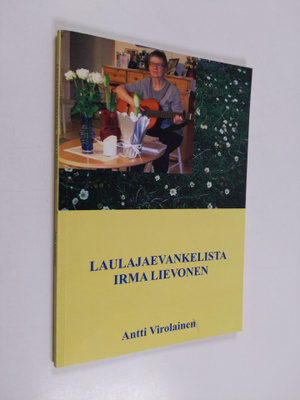 Irma Lievonen : Laulajaevankelista Irma Lievonen