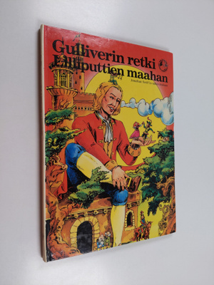 Jonathan Swift : Gulliverin retki Lilliputtien maahan : J...