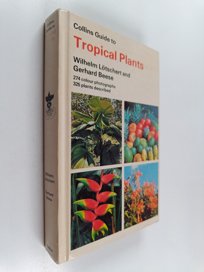 Wilhelm Lotschert : Collins guide to tropical plants
