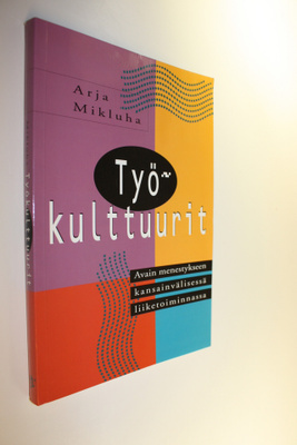Arja Mikluha : Työkulttuurit : avain menestykseen kansain...