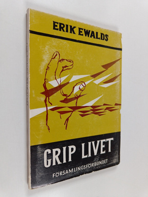 Erik Ewalds : Grip livet