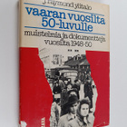 J. Raymond Ylitalo : Vaaran vuosilta 50-luvulle : muistel... - pikkukuva 1