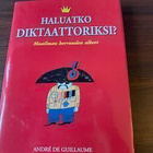 Andre de Guillaume **Haluatko diktaattoriksi?** - pikkukuva 1
