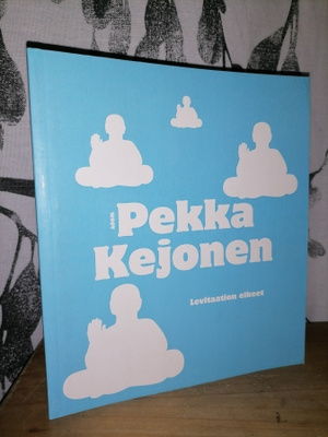 Pekka Kejonen - Levitaation elkeet - 1.p.Uusi