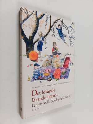 Ingrid Pramling Samuelsson : Det lekande lärande barnet i...