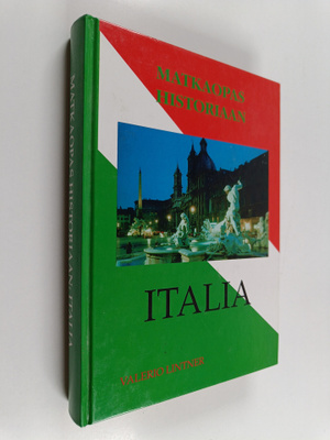 Valerio Lintner : Matkaopas historiaan : Italia