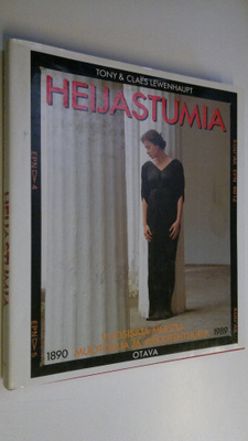 Tony Lewenhaupt : Heijastumia 1890-1989 : vuosisata muoti...