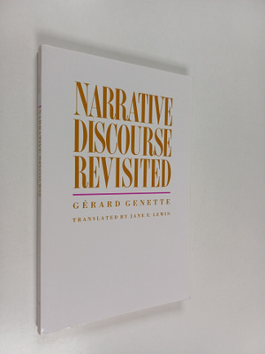 Gerard Genette : Narrative Discourse Revisited