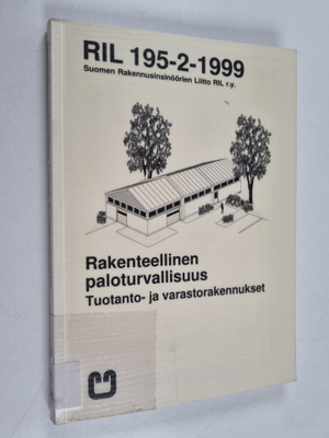 Rakenteellinen paloturvallisuus 2 : Tuotanto- ja varastor...
