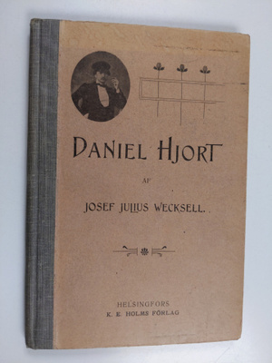Josef Julius Wecksell : Daniel Hjort: sorgespel i fem akt...