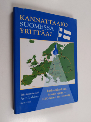 Arto Lahti : Kannattaako Suomessa yrittää : yrittäjäprofe...