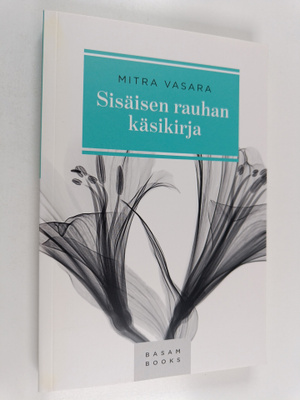 Mitra Vasara : Sisäisen rauhan käsikirja