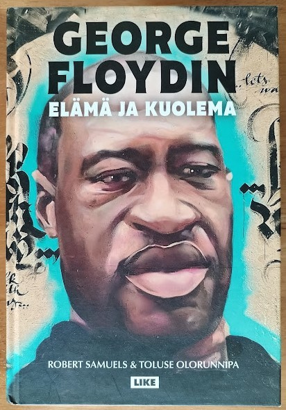 Samuels & Olorunnipa: George Floydin elämä ja kuolema
