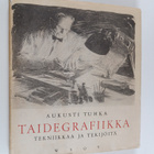 Aukusti Tuhka : Taidegrafiikka : tekniikka ja tekijöitä - pikkukuva 1
