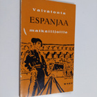 Vaivatonta espanjaa : käytännöllinen kielenopas matkustaj... - pikkukuva 1