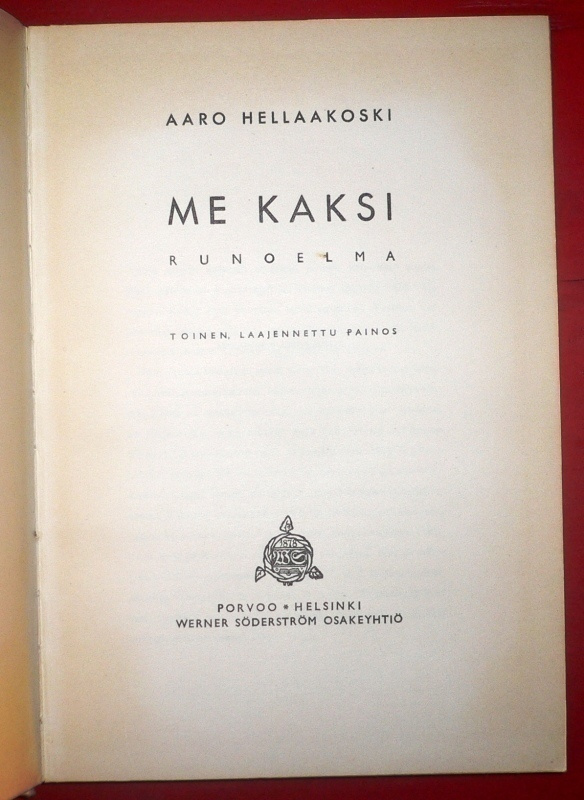 Aaro Hellaakoski : Me kaksi - Runoelma  1945