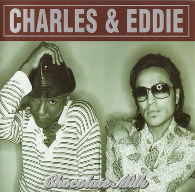 Charles & Eddie - Chocolate Milk (CD) MINT!!