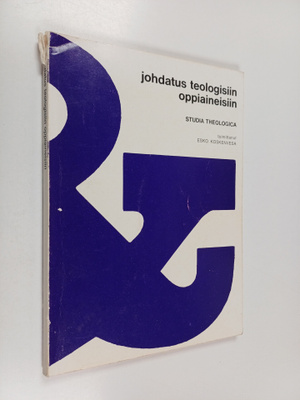 Johdatus teologisiin oppiaineisiin : Studia theologica