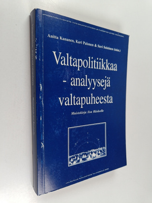 Valtapolitiikkaa : analyyseja valtapuheesta : muistokirja...
