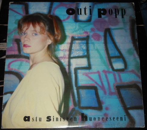 OUTI POPP - ASTU SINISEEN HUONEESEENI