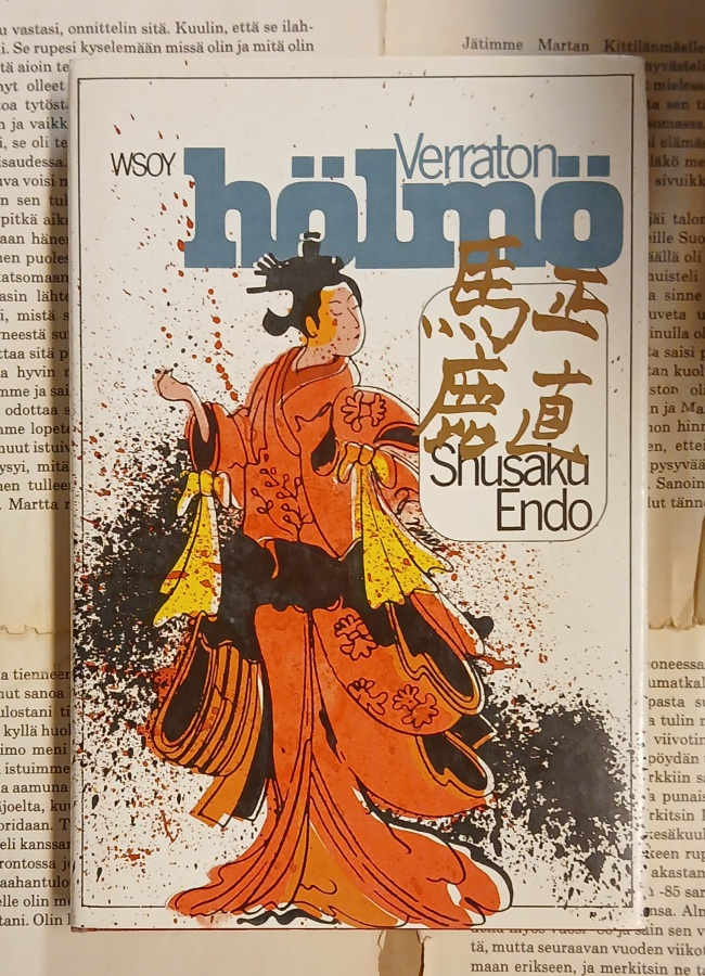 Shusaku Endo - Verraton hölmö (sid.)