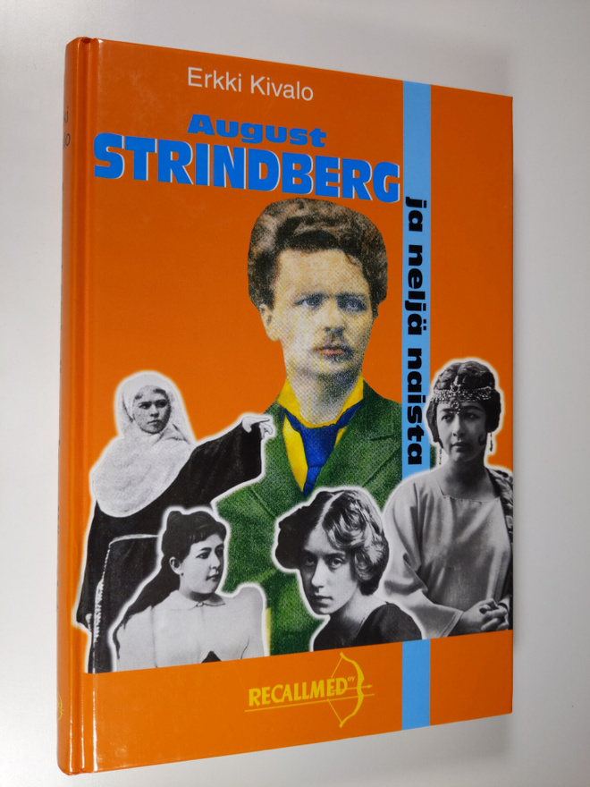 Erkki Kivalo : August Strindberg ja neljä naista : tutkim...