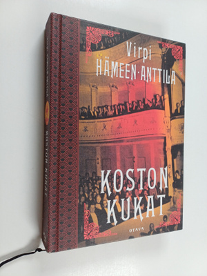 Virpi Hämeen-Anttila : Koston kukat : Karl Axel Björkin t...