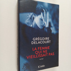 Gregoire Delacourt : La femme qui ne vieillissait pas roman - pikkukuva 1