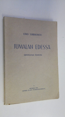 Eino Sormunen : Jumalan edessä : kristillisiä puheita
