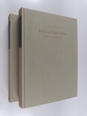 Tyyni Tuulio : Maila Talvion vuosikymmenet 1-2 : 1871-191...