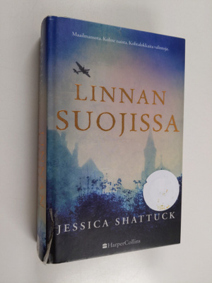 Jessica Shattuck : Linnan suojissa