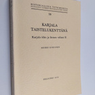 Heikki Kirkinen : Karjala taistelukenttänä : Karjala idän... - pikkukuva 1