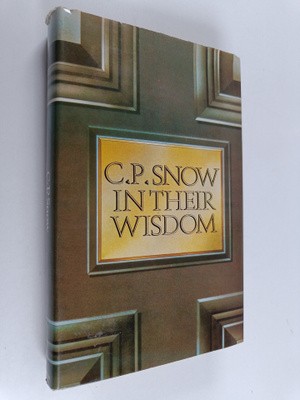 C. P. Snow : In their wisdom