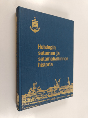 Jukka Erävuori : Helsingin sataman ja satamahallinnon his...