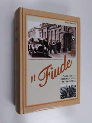 Kalevi Karusuo : "Fiude" : sata vuotta helsinkiläistä aut...