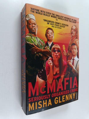 Misha Glenny : McMafia : Seriously Organized Crime