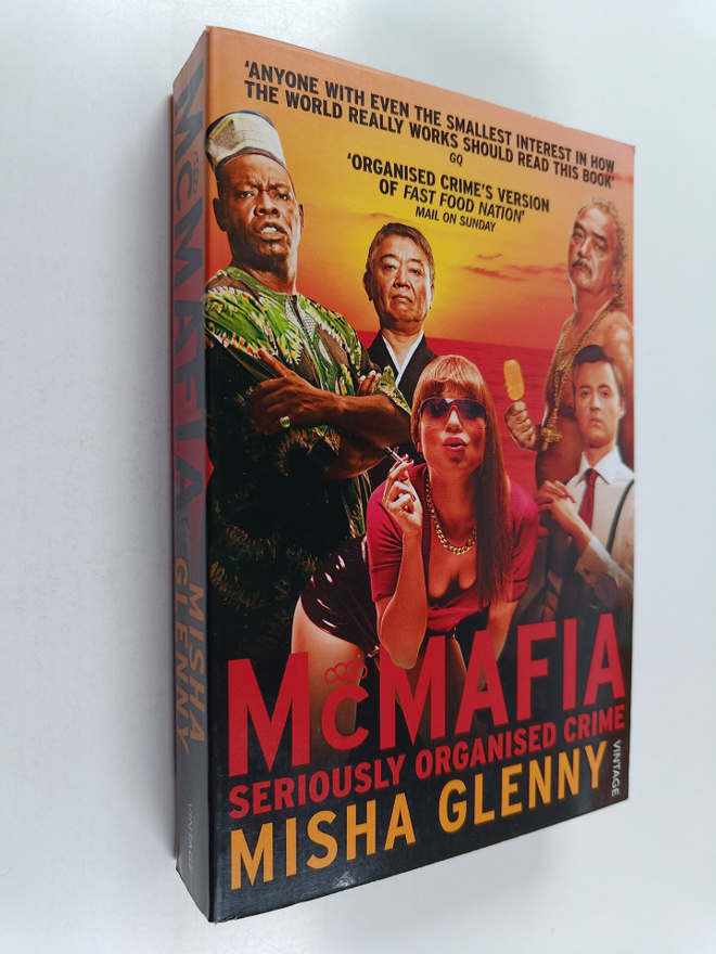 Misha Glenny : McMafia : Seriously Organized Crime