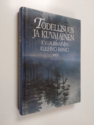 K. V. Laurikainen : Todellisuus ja kuvajainen