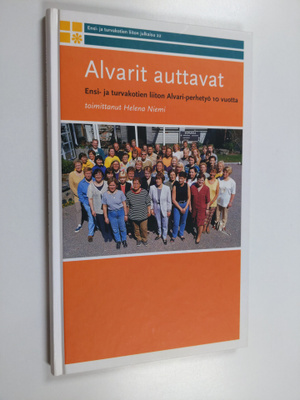 Alvarit auttavat : Ensi- ja turvakotien liiton Alvari-per...