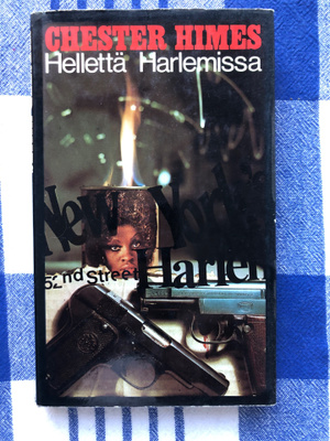 Chester Himes: Hellettä Harlemissa. 1976. 1.p.