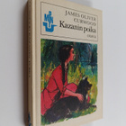 James Oliver Curwood : Kazanin poika : Seikkailukertomus ... - pikkukuva 1