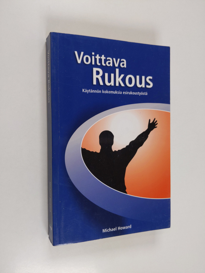 Michael Howard : Voittava rukous : afrikkalaisen esirukoi...