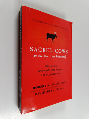 Robert Kriegel ym. : Sacred Cows Make the Best Burgers - ...