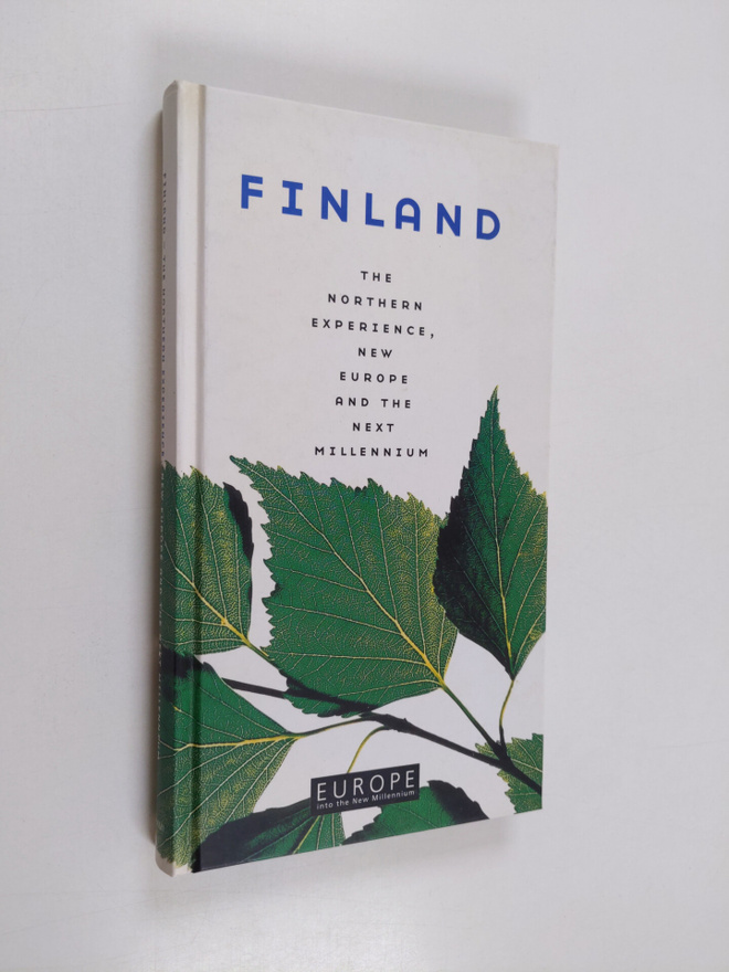 Finland : the northern experience, new Europe and the nex...