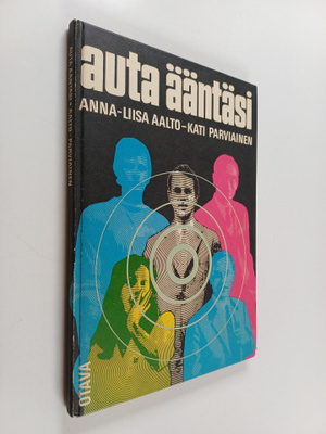 Anna-Liisa Aalto ym. : Auta ääntäsi : äänenkäyttäjän käsi...