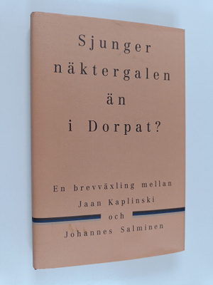 Johannes Salminen ym. : Sjunger näktergalen än i Dorpat? ...