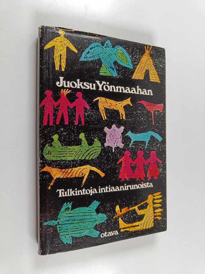 Juoksu yömaahan : tulkintoja intiaanirunoista