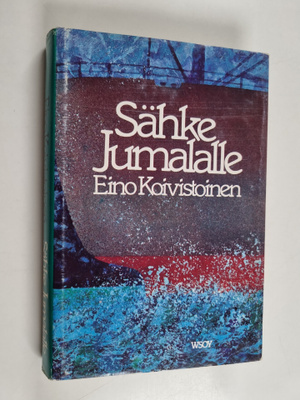 Eino Koivistoinen : Sähke Jumalalle : kertomuksia