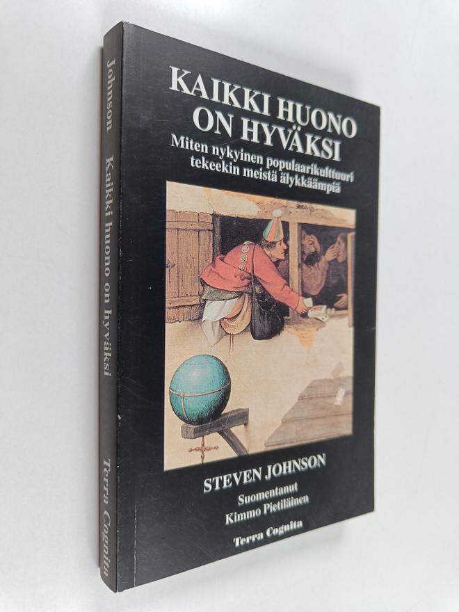 Steven Johnson : Kaikki huono on hyväksi : miten populaar...