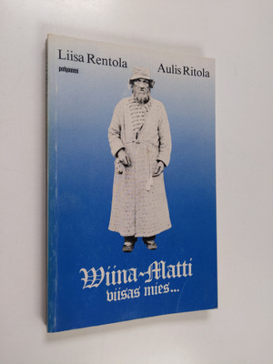 Liisa Rentola : Wiina-Matti viisas mies